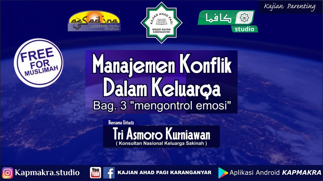 Manajemen Konflik Dalam Keluarga Bab 3 : Mengontrol Emosi - Ust. Tri Asmoro Kurniawan
