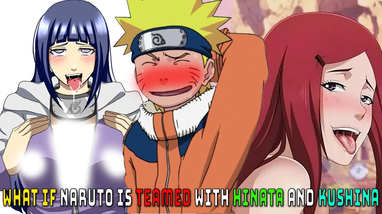 What if Naruto was on the same team with Vulgar Hinata and Kushina? (Full Movie)