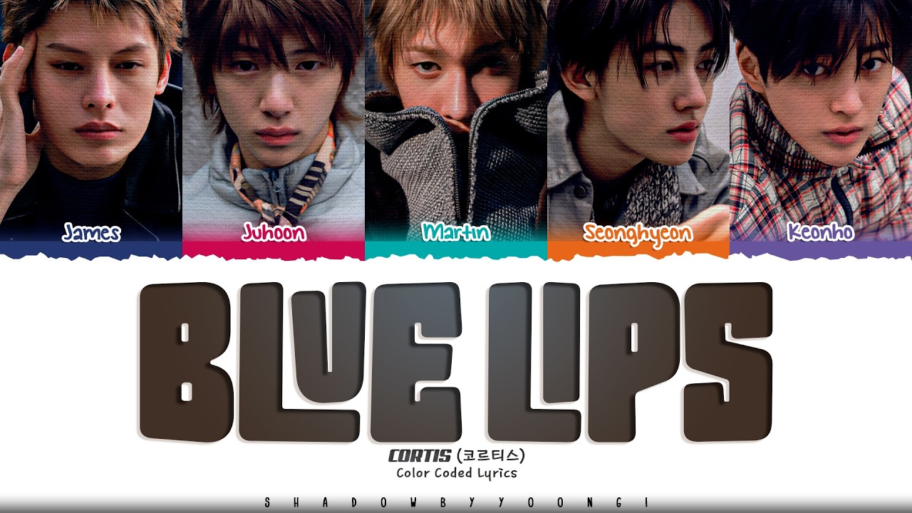 CORTIS 'Blue Lips' Lyrics (코르티스 Blue Lips 가사) [Color Coded_Eng] | ShadowByYoongi