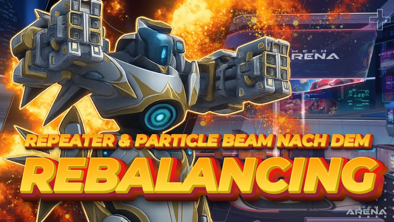 REPEATER & PARTICLE BEAM nach dem Rebalance OP?! 😳| Mech Arena |