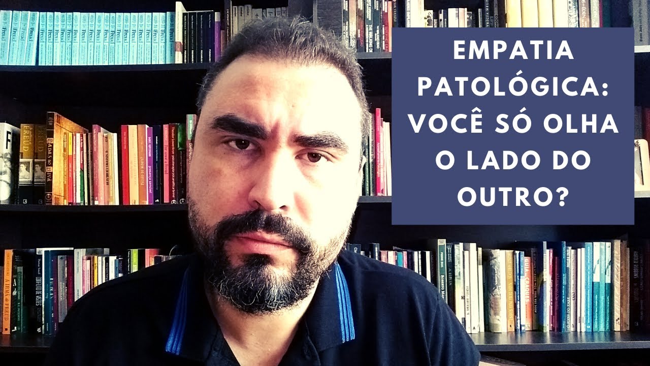 Empatia PATOLÓGICA: você só olha o lado do outro?