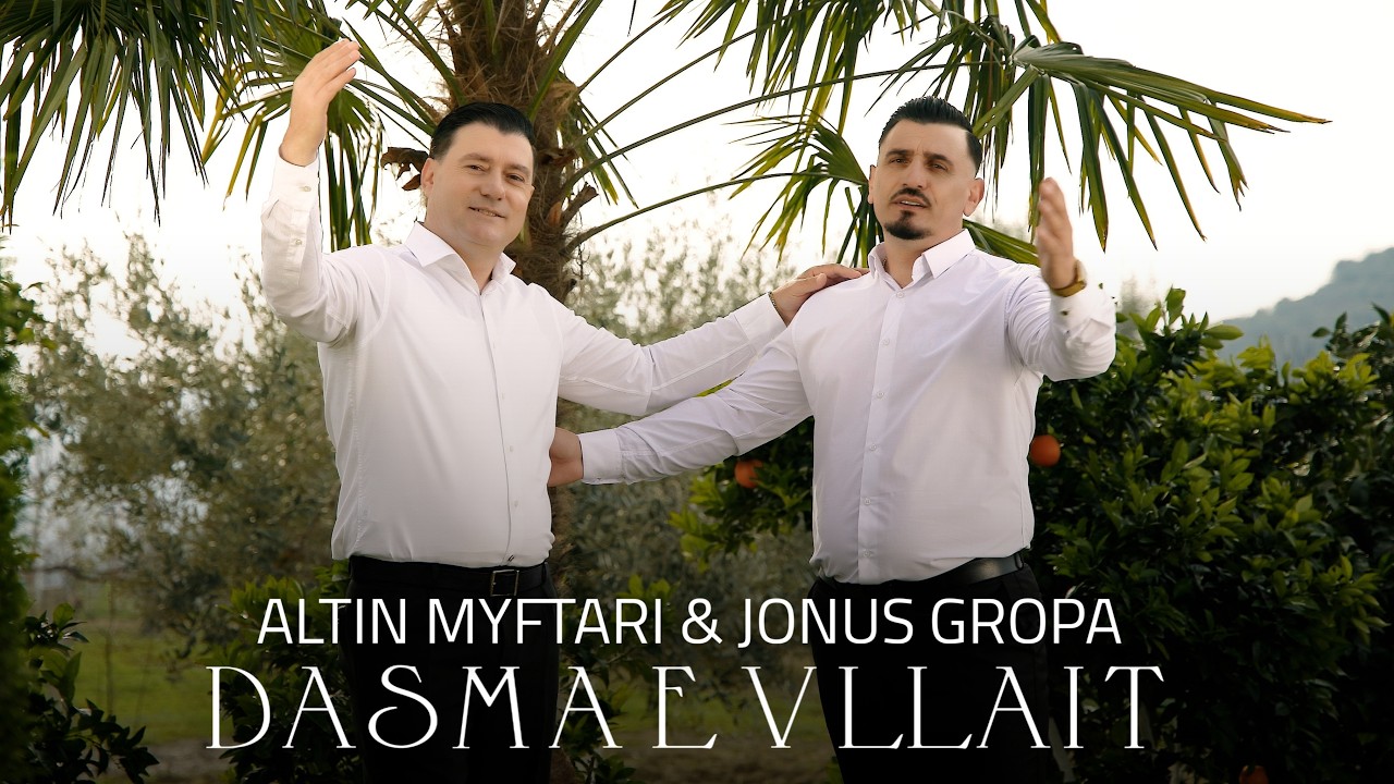 Altin Myftari & Jonus Gropa - Dasma e vllait (Official Video 4K)