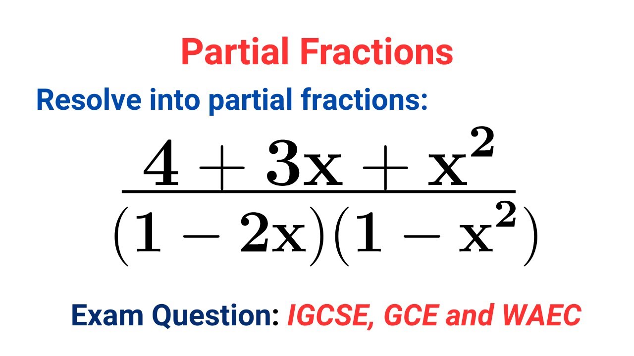 How to Solve Partial Fractions with Factorizable Quadratic Denominators | Step-by-Step WAEC & IGCSE