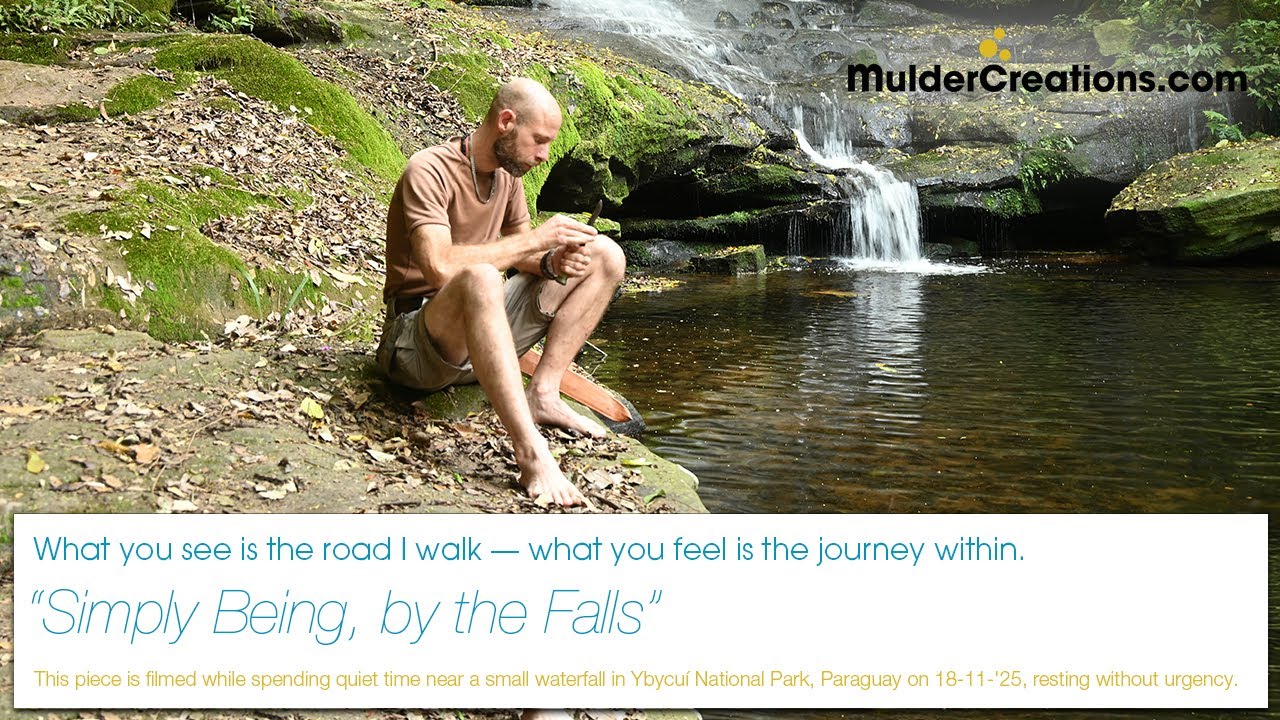 Simply Being, by the Falls #SlowTV #InnerJourney, #Ybycu&iacute; National Park