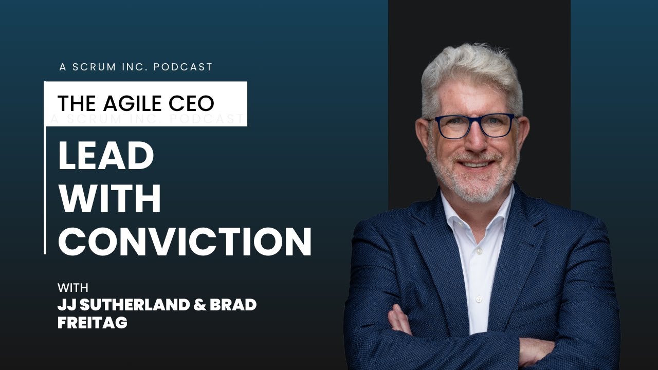 Lead with Conviction | The Agile CEO by Scrum Inc.
