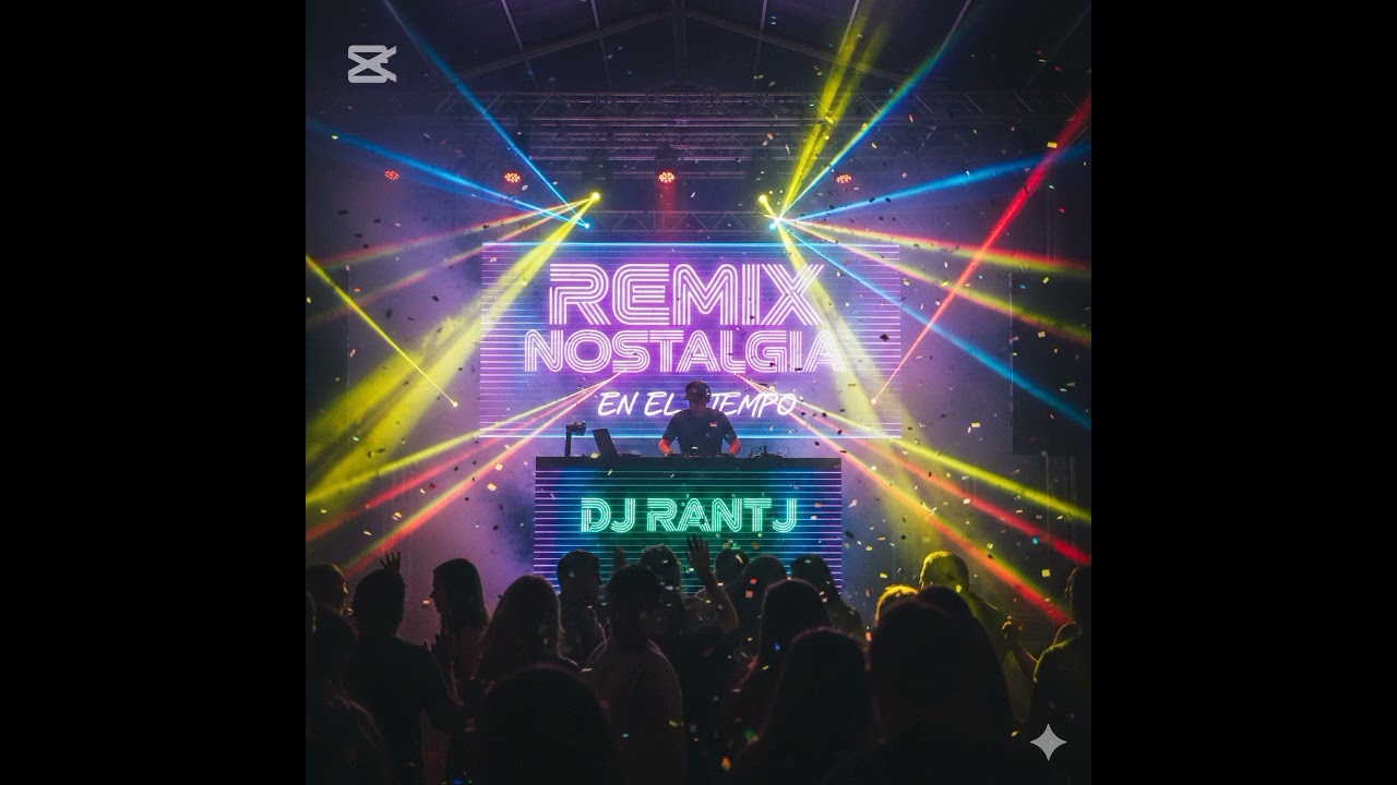 Remix nostalgia del tiempo djrantj