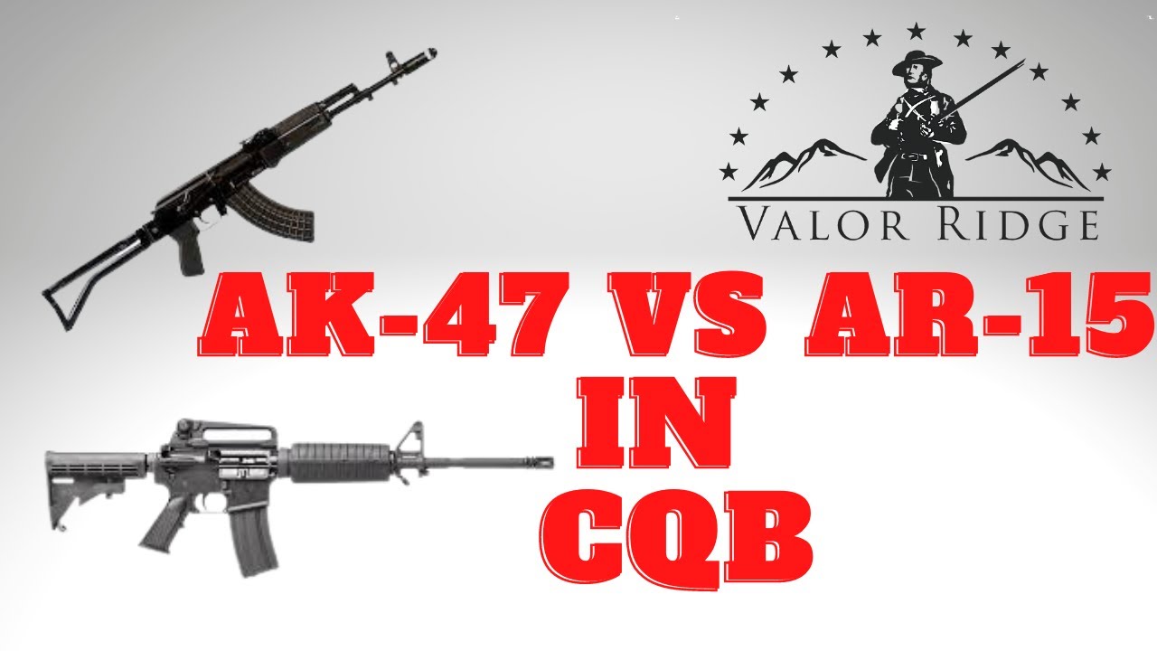 AR or AK for Close Quarters:  Speed, Accuracy, Reliability