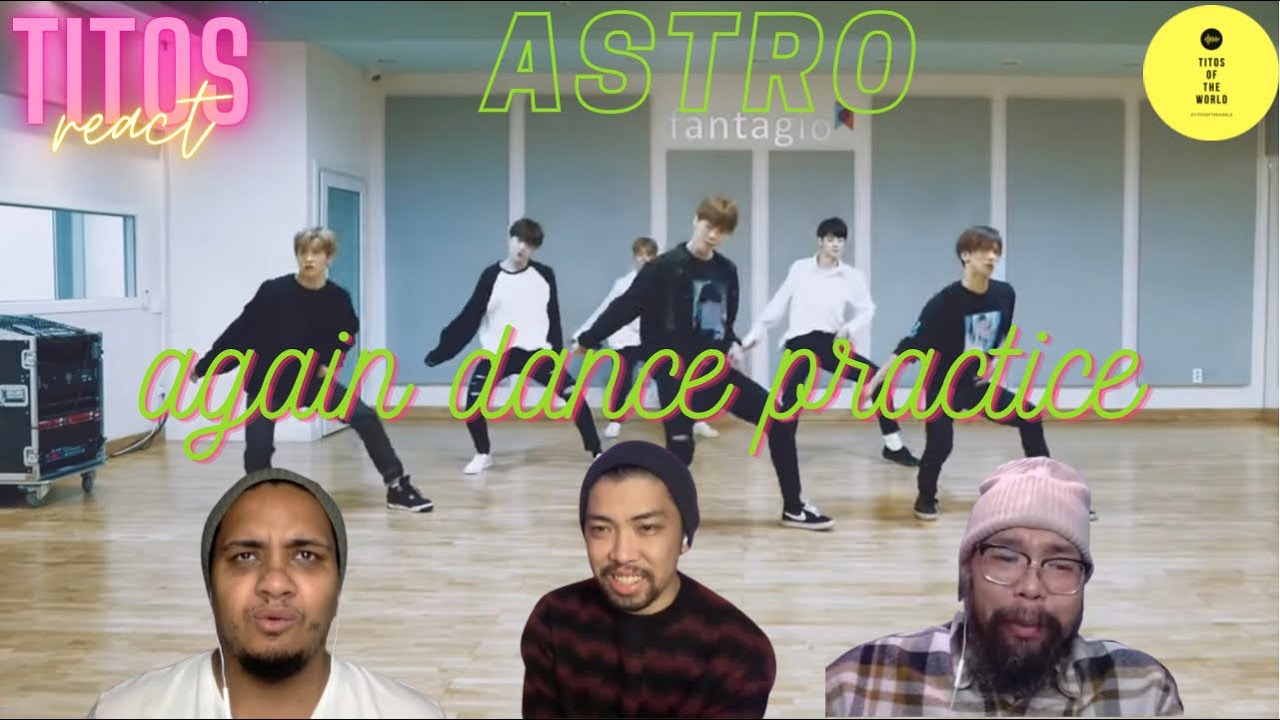 ASTRO 아스트로 - 붙잡았어야 해(Again) DANCE PRACTICE | REACTION
