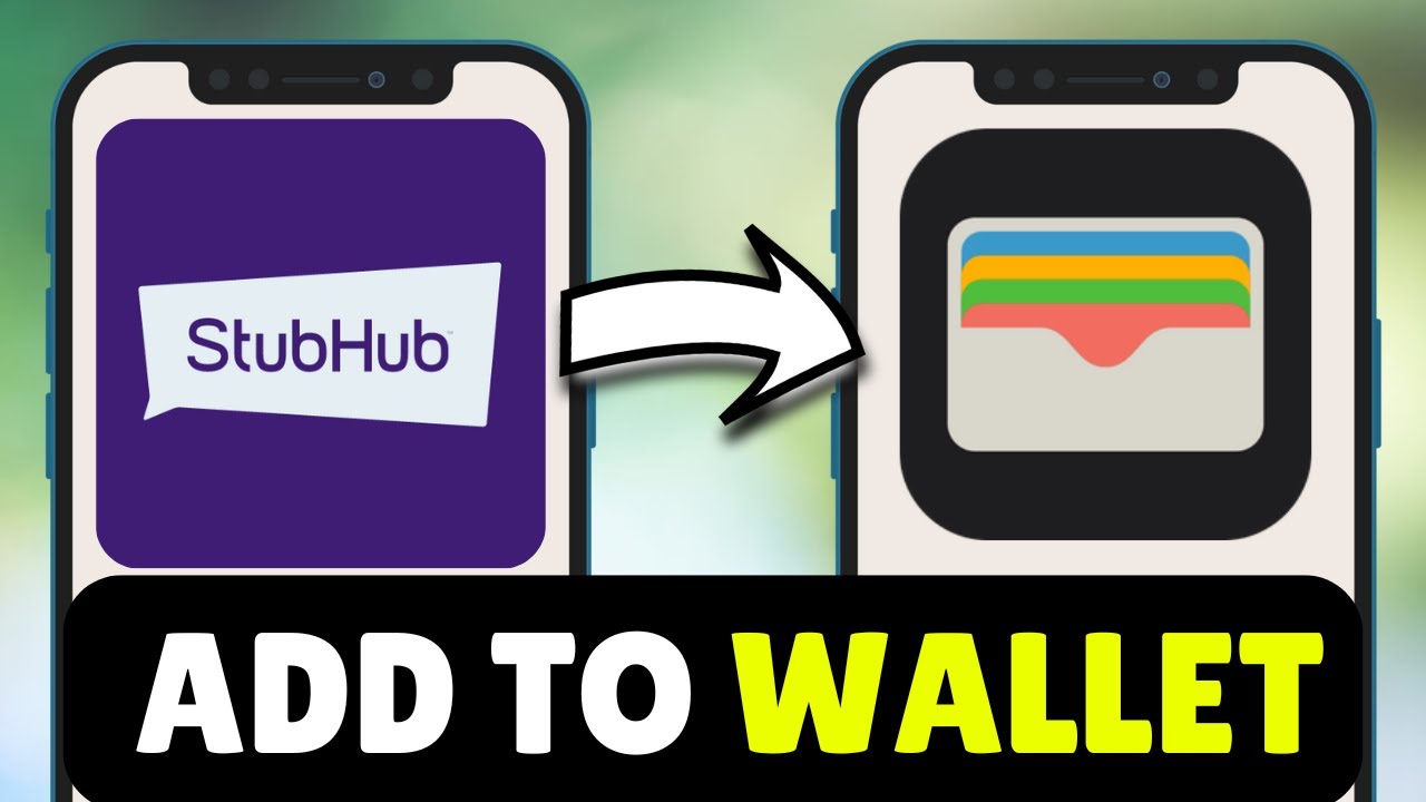 How To Add StubHub Tickets To Apple Wallet (2026) - Full Guide