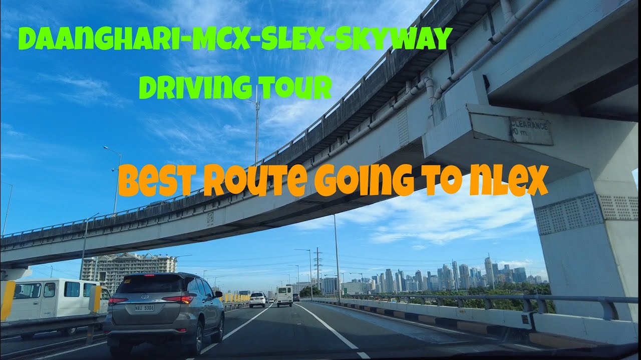 Daanghari - MCX - SLEX - Skyway Driving Tour