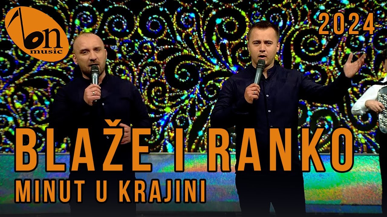 Blaže i Ranko - Minut u Krajini BN Music Etno 2024