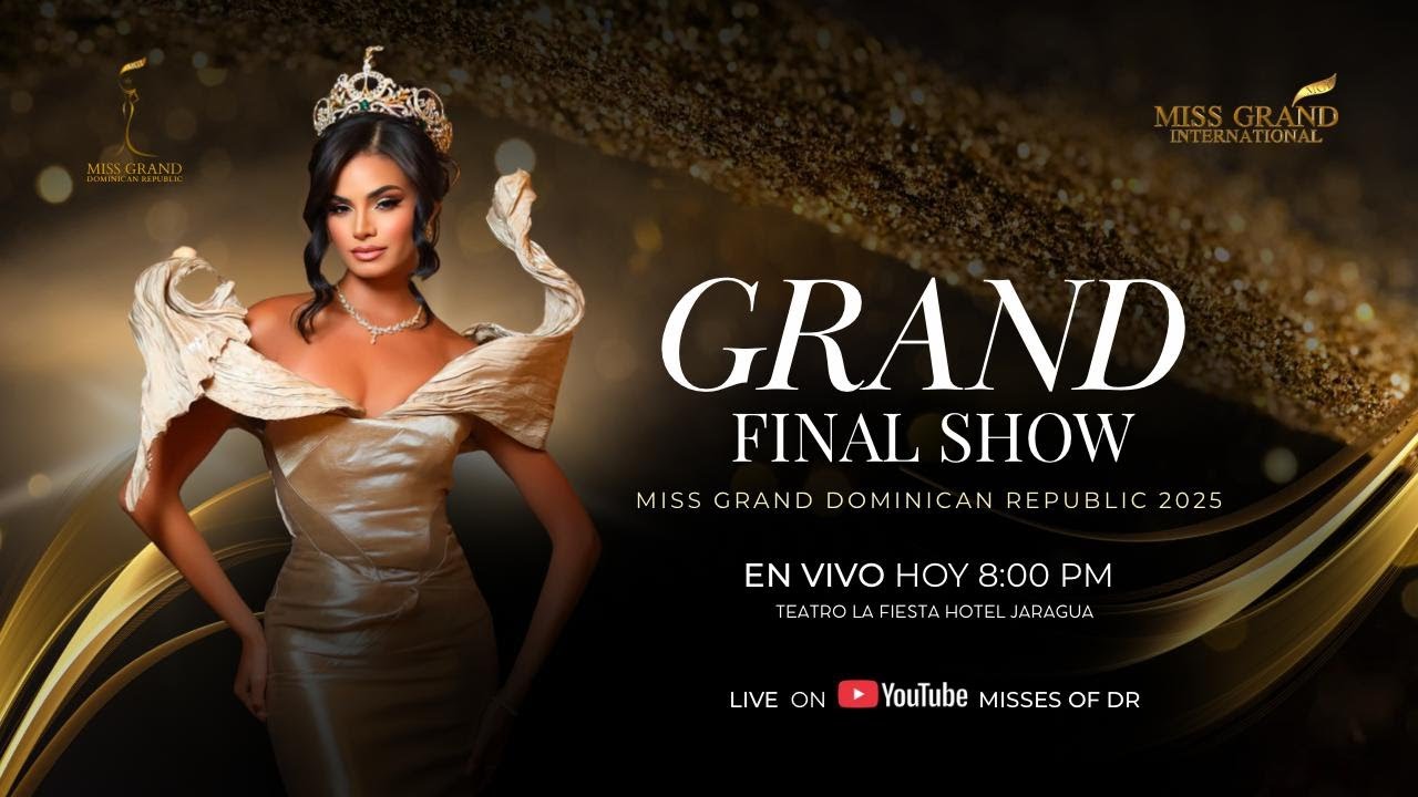 GRAND FINAL SHOW MISS GRAND DOMINICAN REPUBLIC 2025