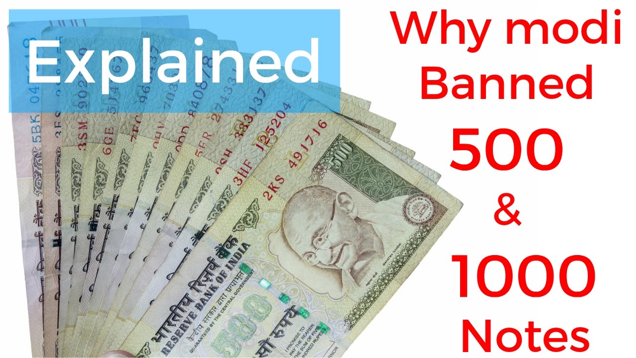 Why modi banned 500 and 1000 rupee notes and what it means for india.