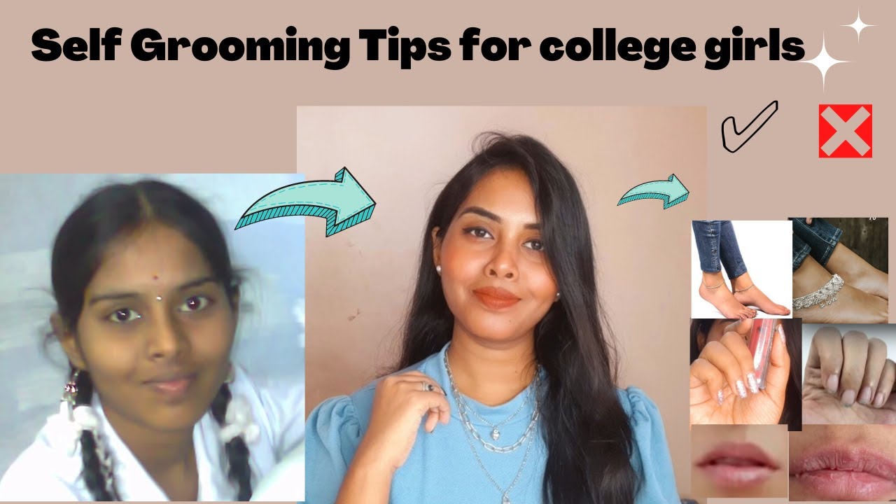 Self Grooming tips for college girls in Tamil. How to look neat & presentable?Part -1.#selfgrooming