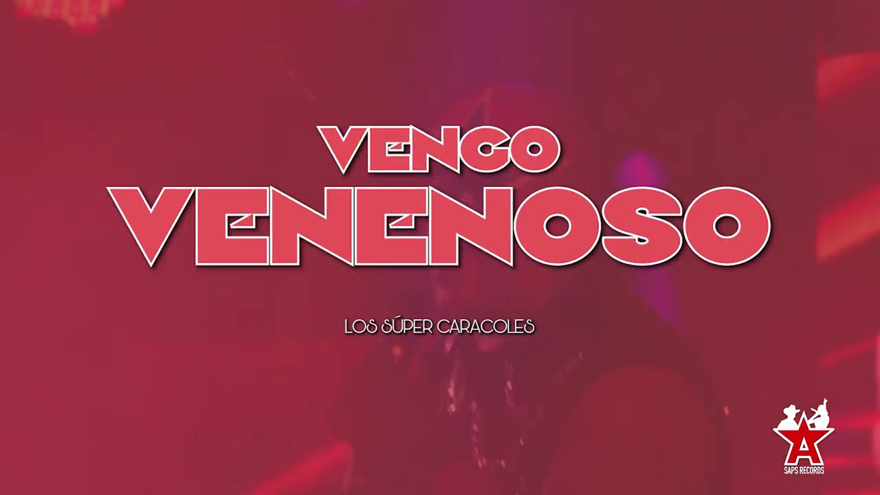 Los S&uacute;per Caracoles - Vengo Venenoso (Video Lyric)
