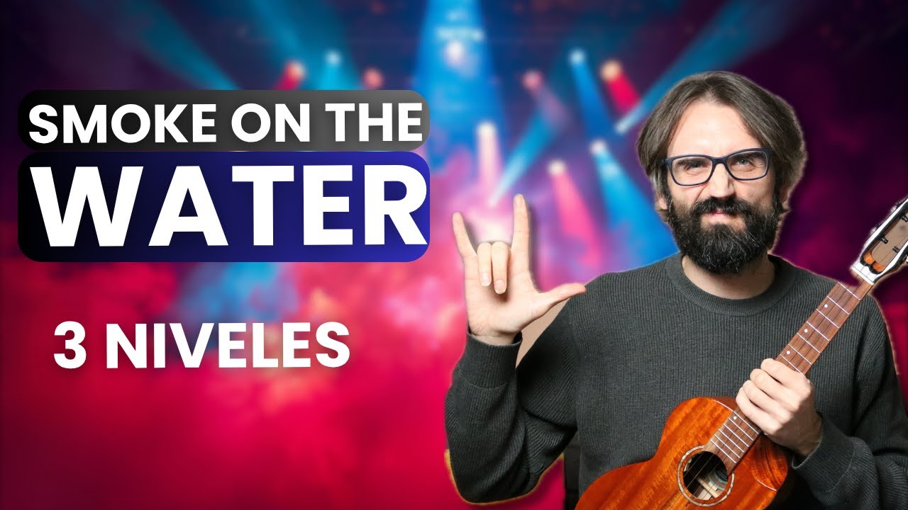 🔥 Smoke on the Water en Ukelele – Fácil, Intermedio y Avanzado (3 NIVELES)