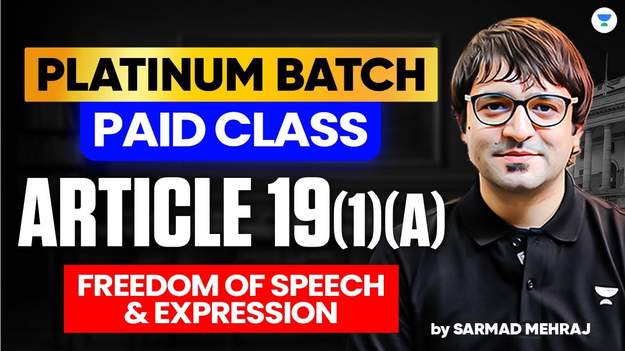 Complete Article 19 (1) (A) | FREE Platinum Class | UPSC 2027/28 | Sarmad Mehraj