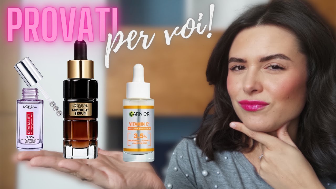 NUOVO! Sieri L'OREAL e GARNIER | RECENSIONE