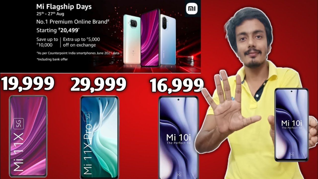 Mi Flagship Days Sale On Amazon|Mi 11X & Mi 11X Pro Exchange Offer & Discount|Mi 10i Offer|Mi 11X