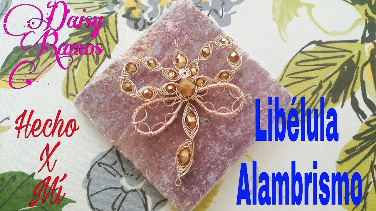 Cómo hacer una Libélula en Alambrismo, How to make a Wire Wrapped Dragonfly, DIY