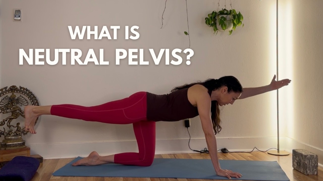 What Is Neutral Pelvis? And Why Is It Important?