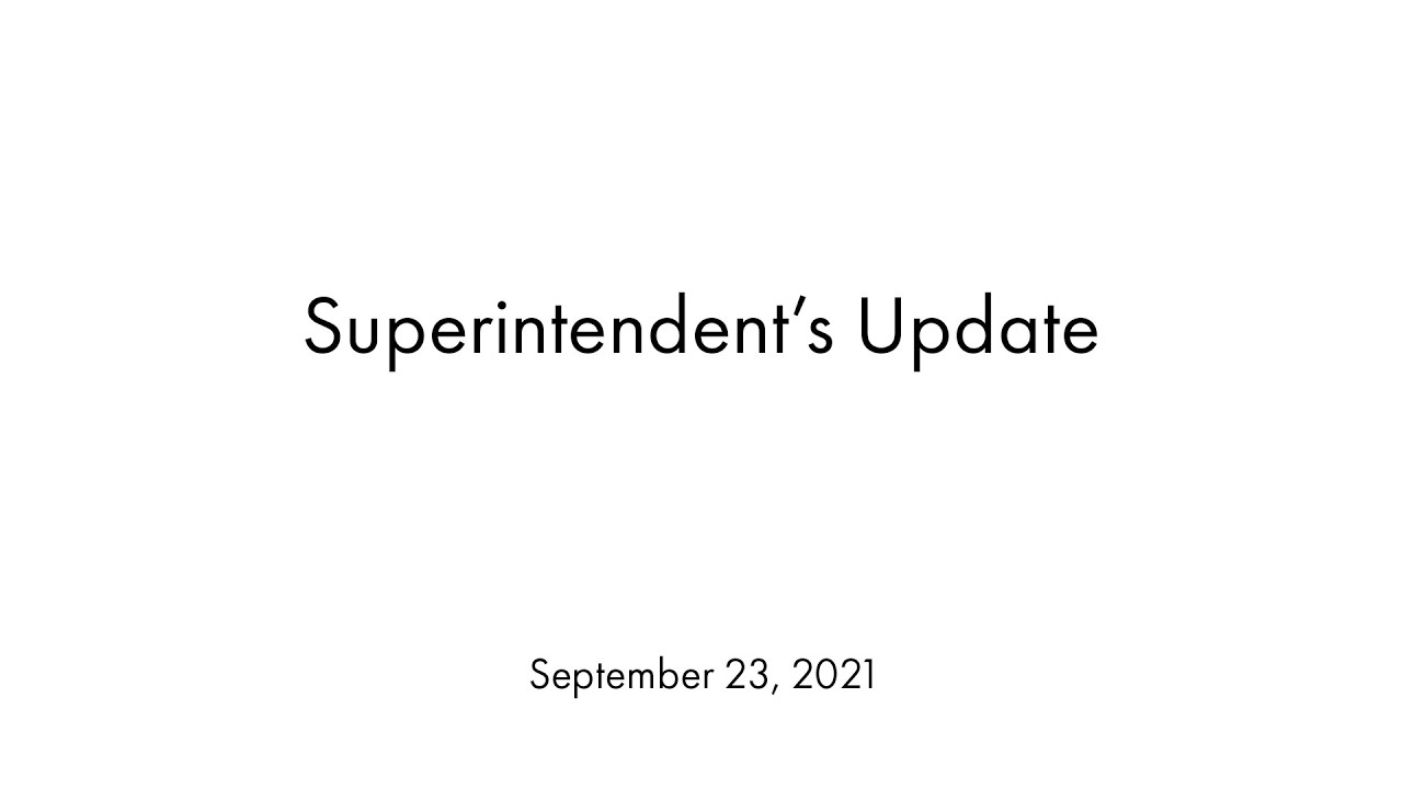 Superintendent Update Sept 23, 2021