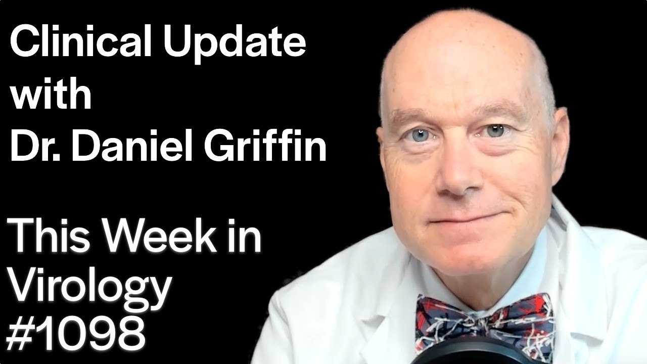 TWiV 1098: Clinical update with Dr. Daniel Griffin