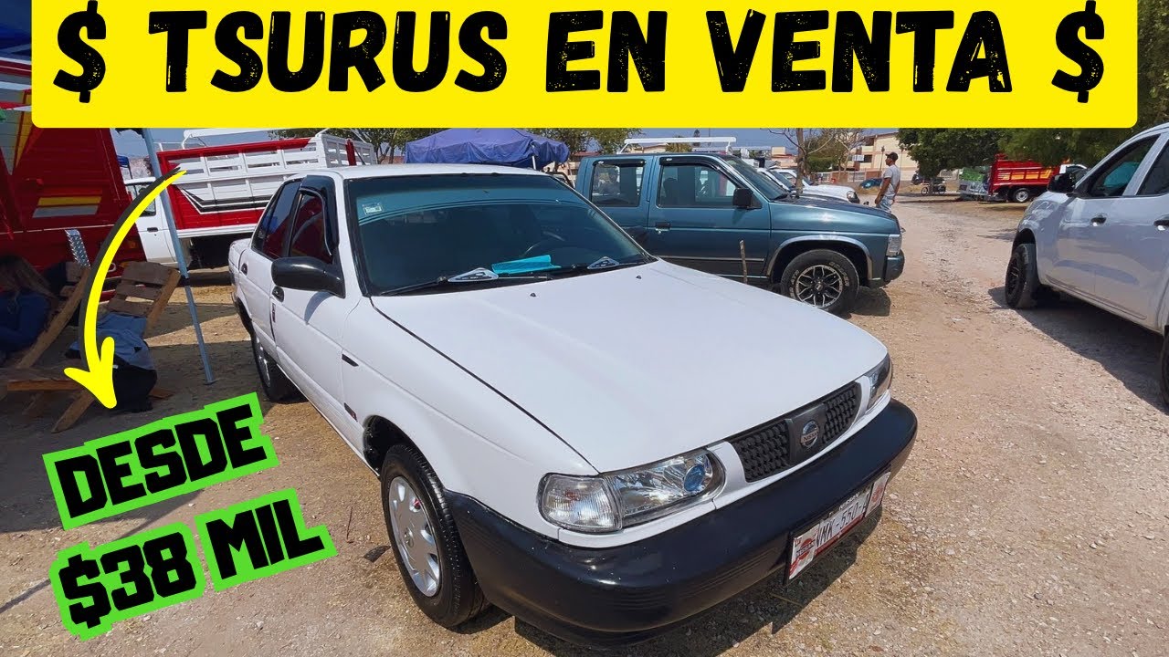 Puro NISSAN TSURU en venta en M&eacute;xico DESDE $38 MIL PESOS Tsurus en venta en el tianguis de autos