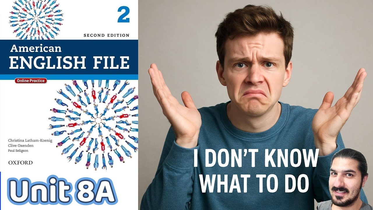 Unit 8A I Don’t Know What to Do! | Should for Advice, Get Expressions – AEF 2nd Edition Book 2