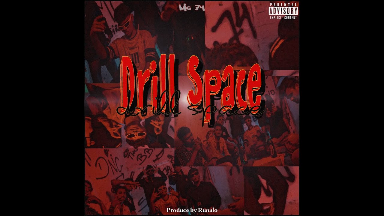 DRILL SPACE  MC 74 PROD BY STARBOY RUNALO