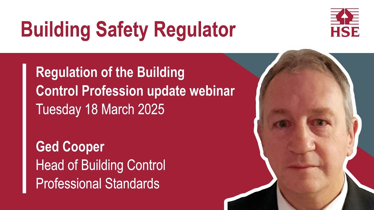 Regulation of the Building Control Profession – update webinar (March 2025)