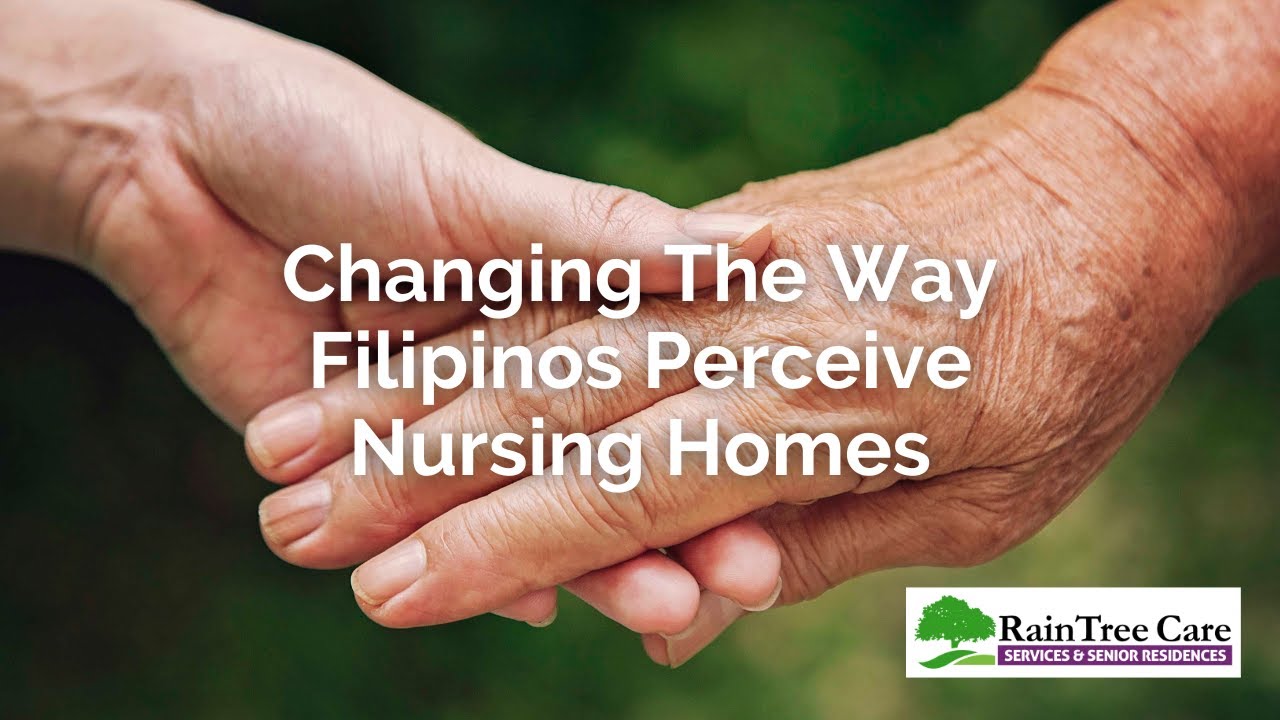 RainTree Care: Changing the Way Filipinos Perceive Nursing Homes