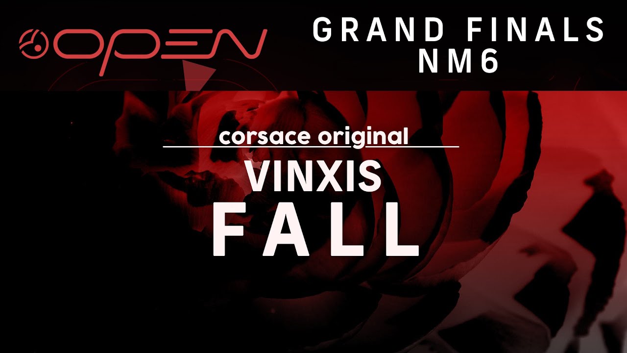 VINXIS - FALL | Corsace Open 2021 Grand Finals NM6