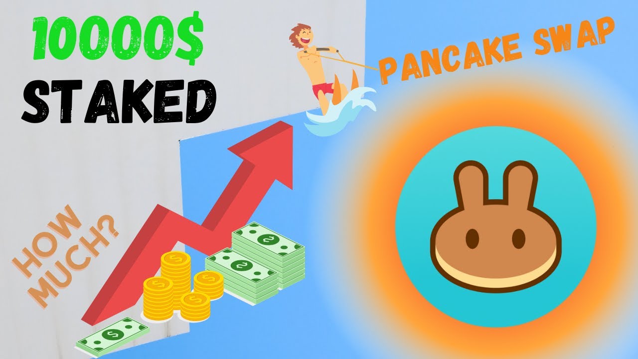 How Much Do You Earn When You Stake 10K On Pancake Swap