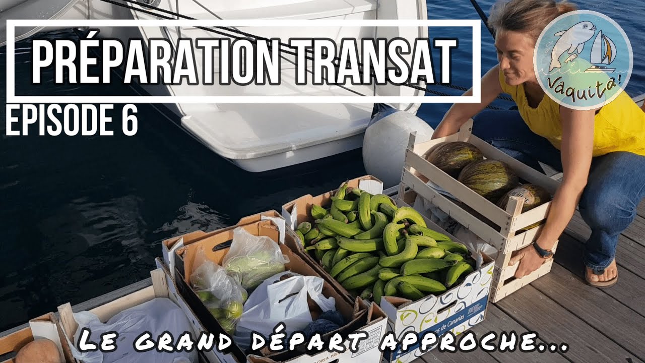 EP 6 - Préparation transatlantique 2022
