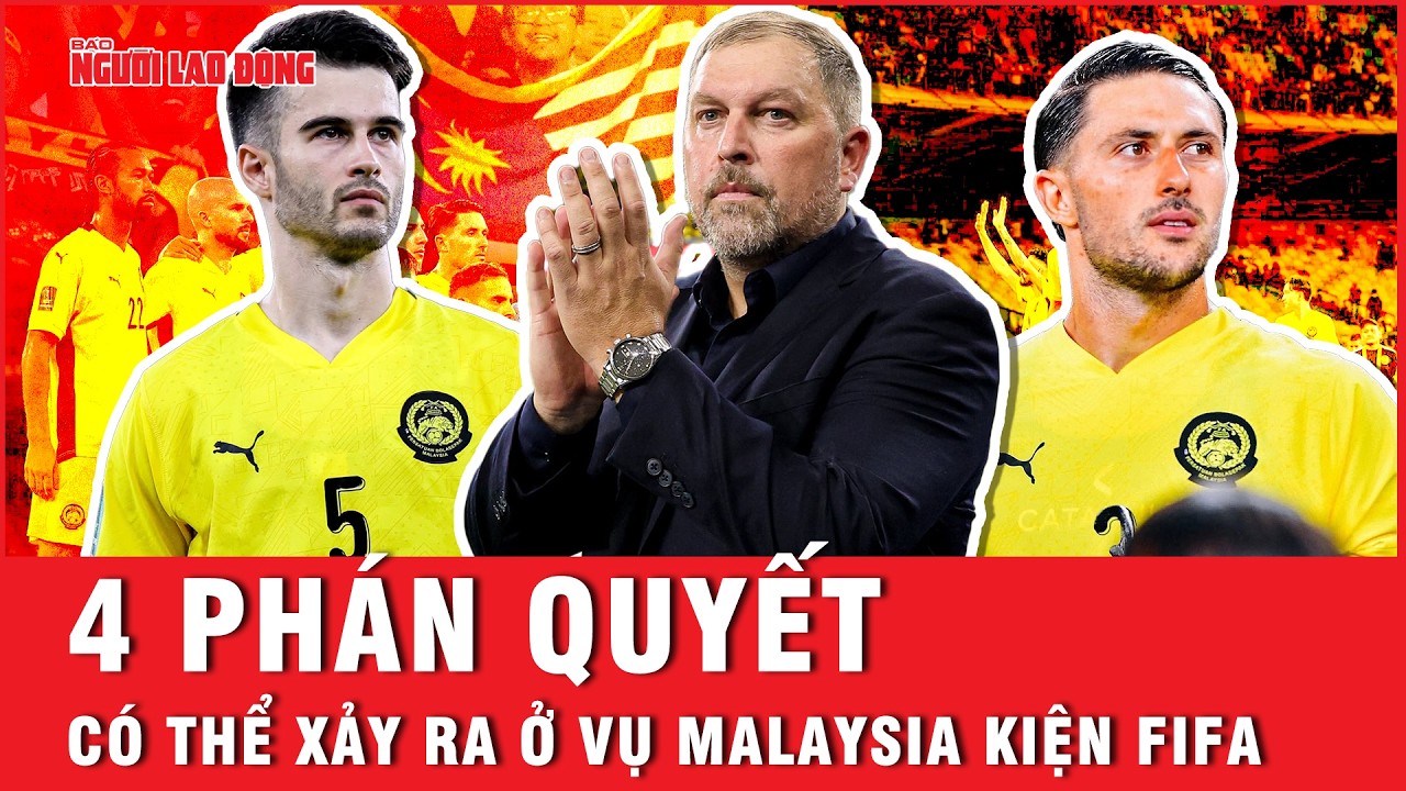 4 phán quyết có thể xảy ra ở vụ Malaysia kiện FIFA | Ngoài đường piste