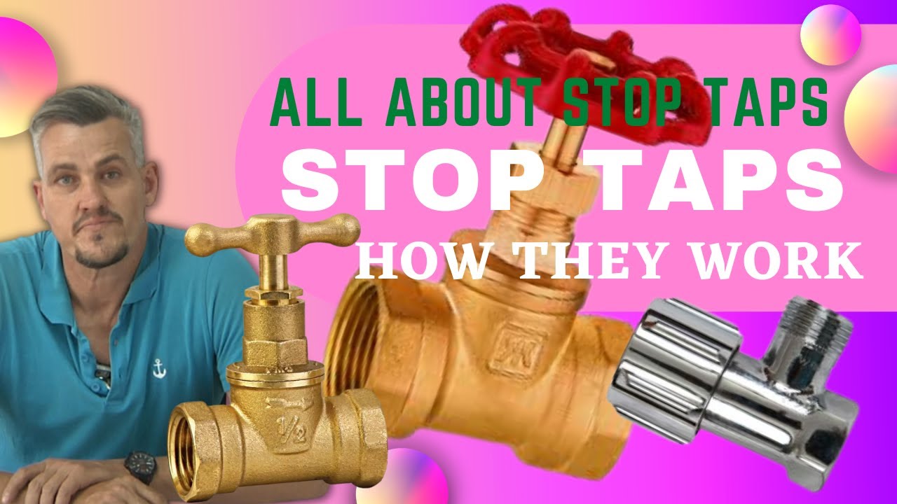 All about STOP TAPS and how they work | Types Of Stop Taps |