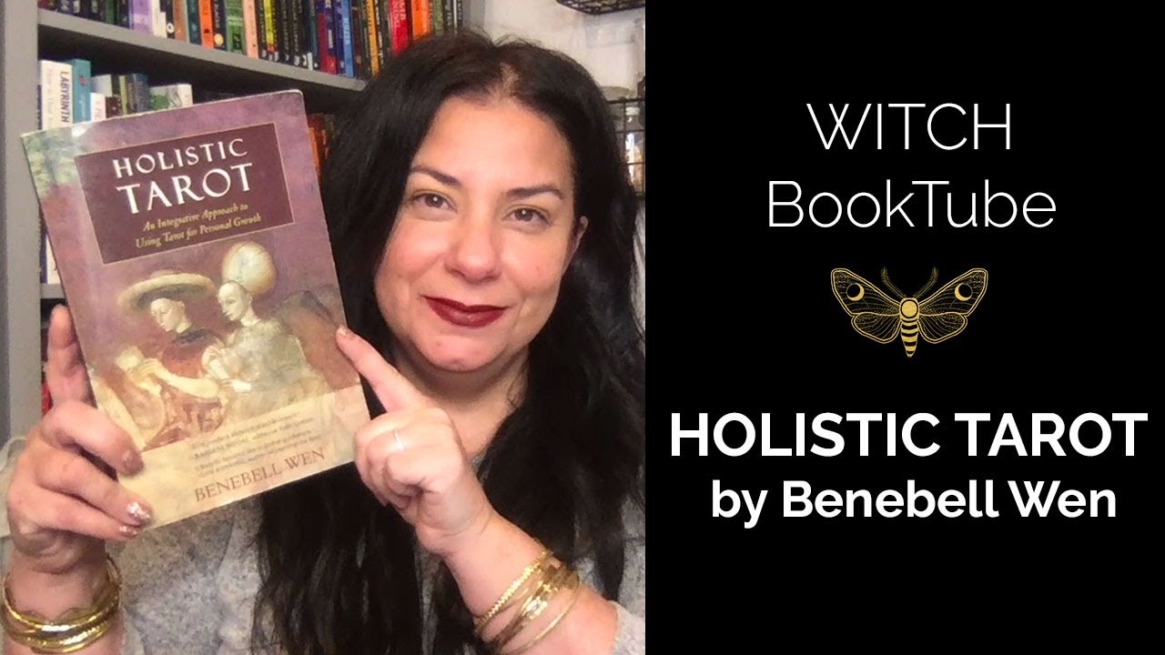 Witch Booktube:  Holistic Tarot by Benebell Wen
