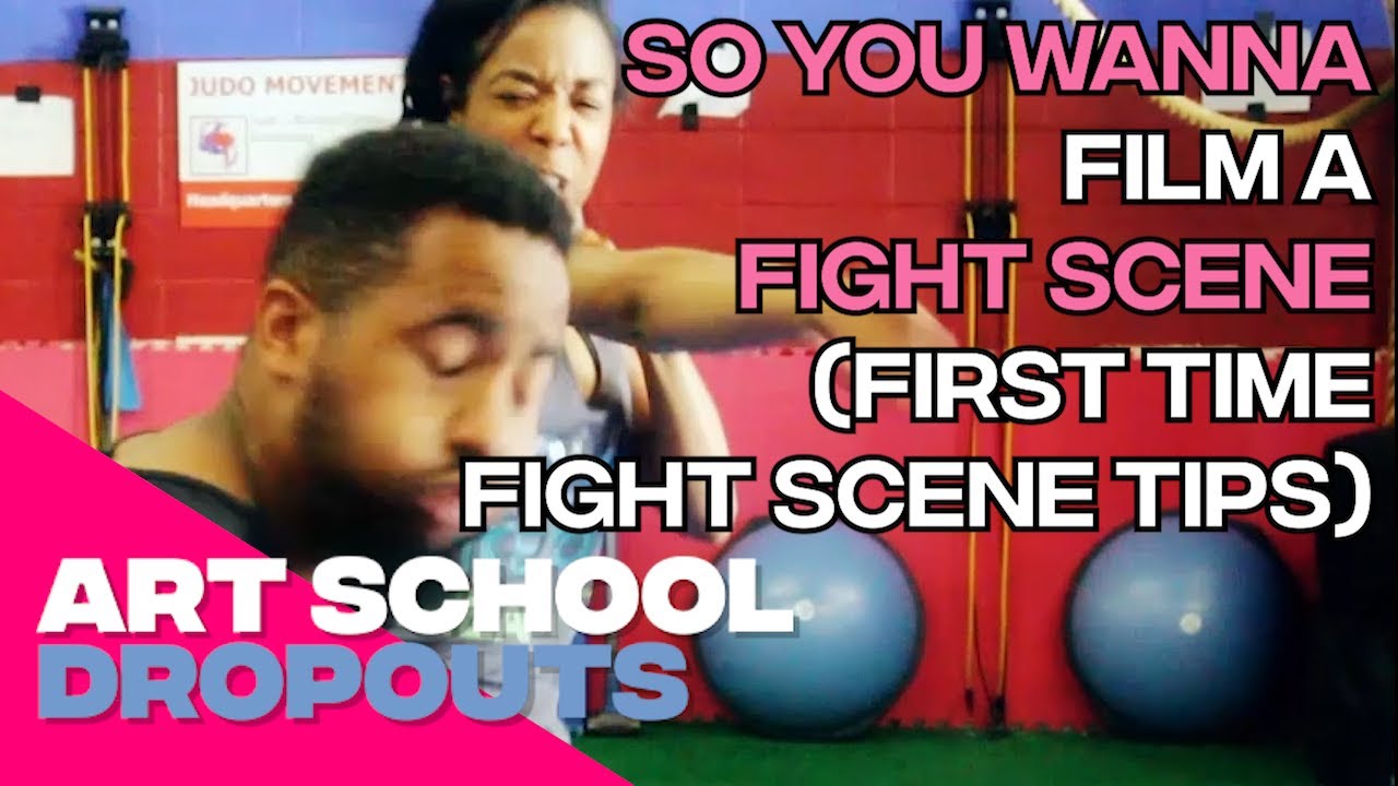 So You Wanna Film A Fight Scene (First Time Fight Scene)
