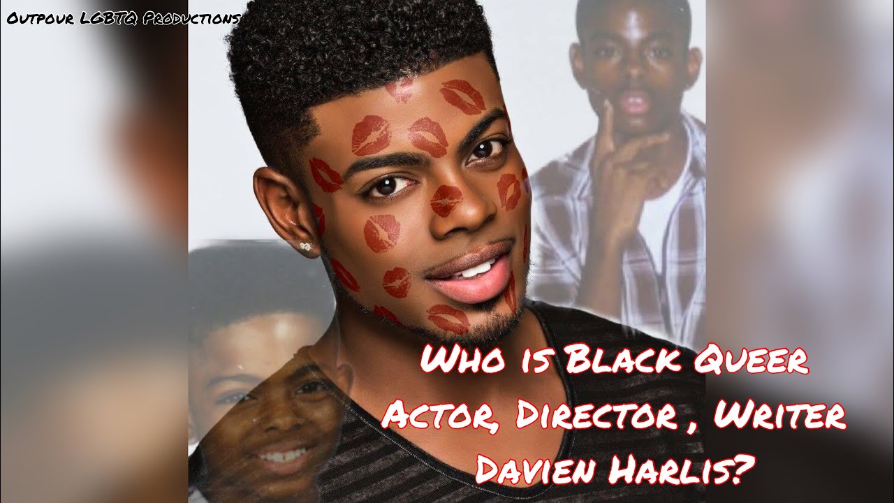 Who Is Black Queer Actor, Director, Producer, & Writer Davien Harlis? | OUTPour LGBTQ Productions