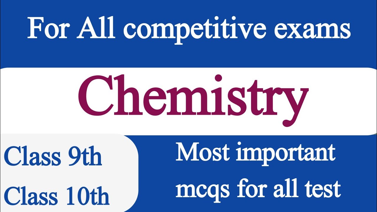 chemistry mcqs || chemistry mcqs for all compititive exams || class 9th and 10th chemistry mcqs'