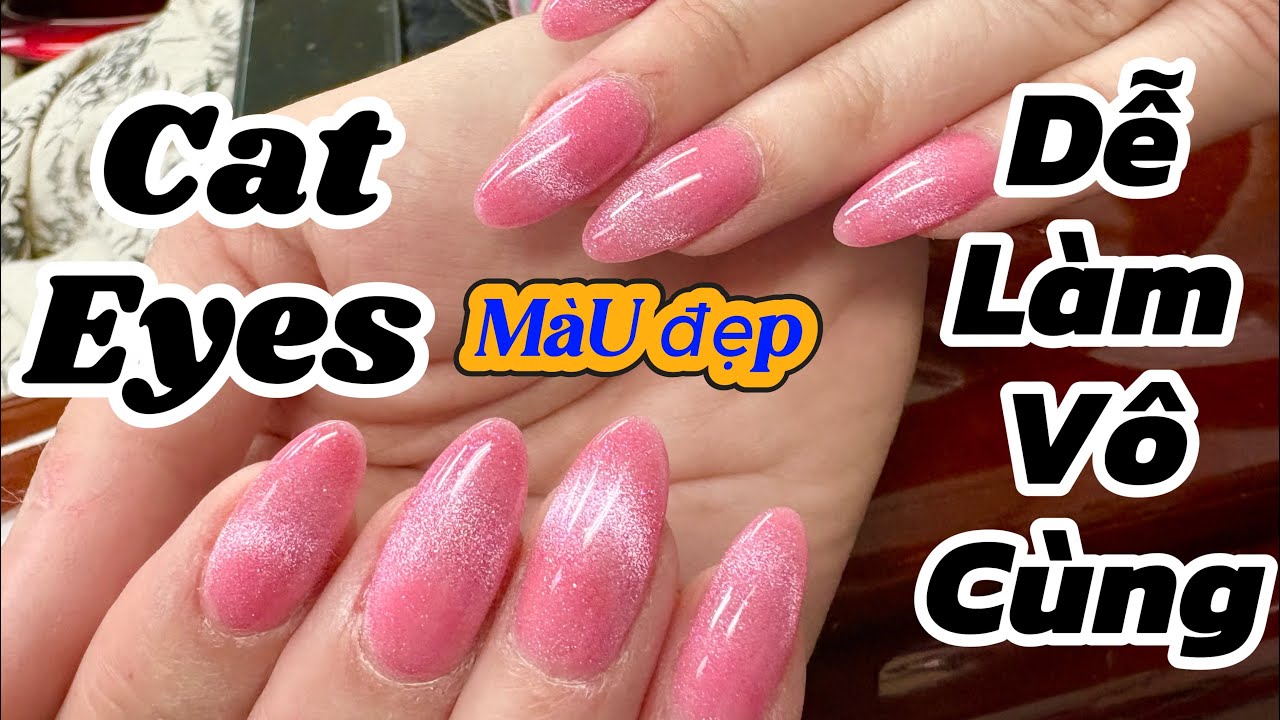 #nailart Cách làm Cat Eyes “ĐẸP “ đơn giản Dễ làm @Vân Florida USA