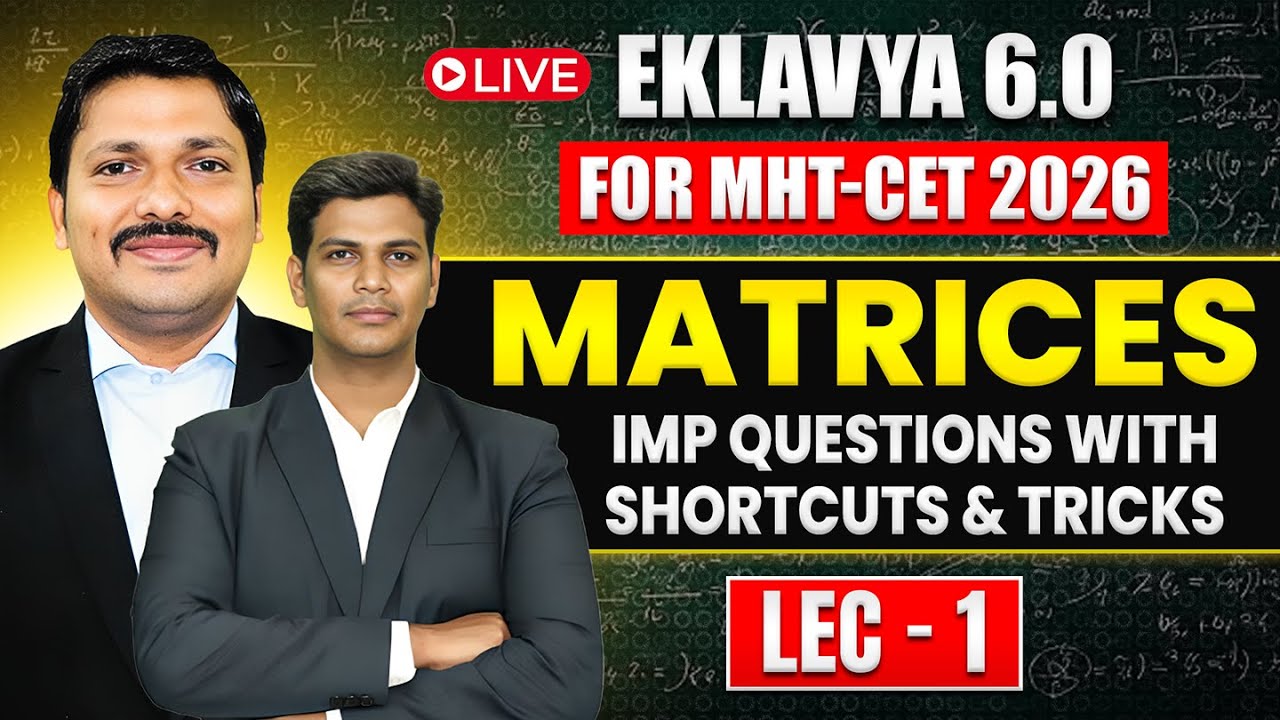 Matrices Lecture 1 | EKLAVYA 6.0 Batch MHT-CET 2026 | Imp Question & Shortcut | Dinesh Sir