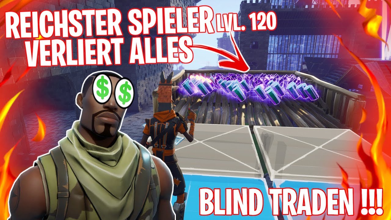 REICHSTER SPIELER VERLIERT ALLES?! 😱 50.000 MALACHIT beim BLIND TRADEN! 🔥 - Fortnite Rette die Welt