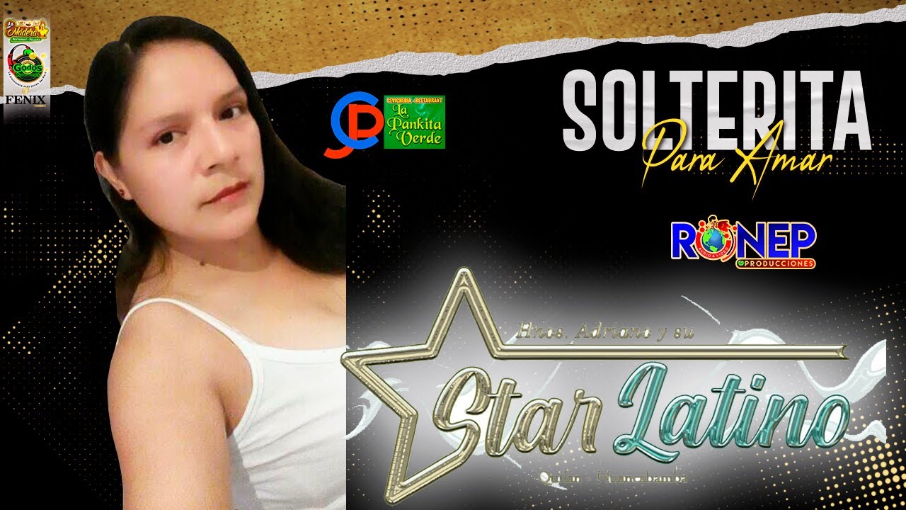 STAR LATINO - SOLTERITA PARA AMAR - PRIMICIA 2021
