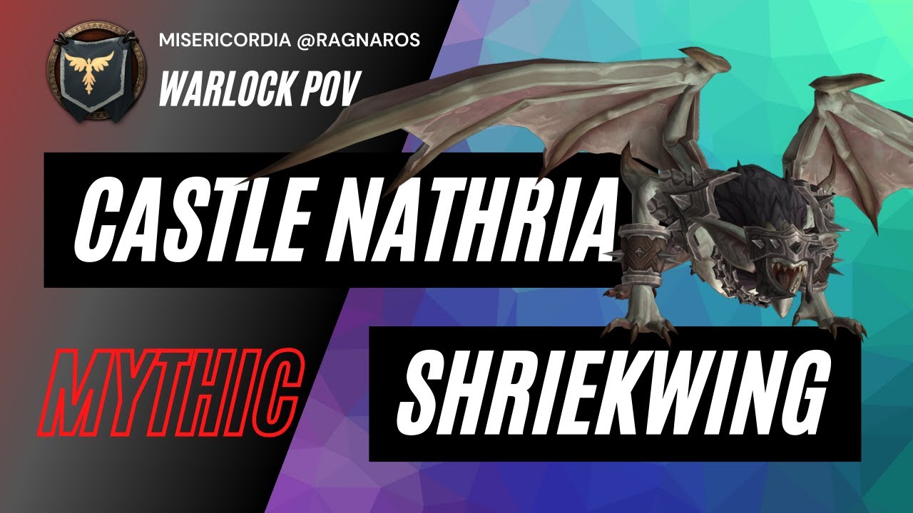 Castle Nathria - Shriekwing (Mythic) - Affliction Warlock POV - Misericordia @Ragnaros EU