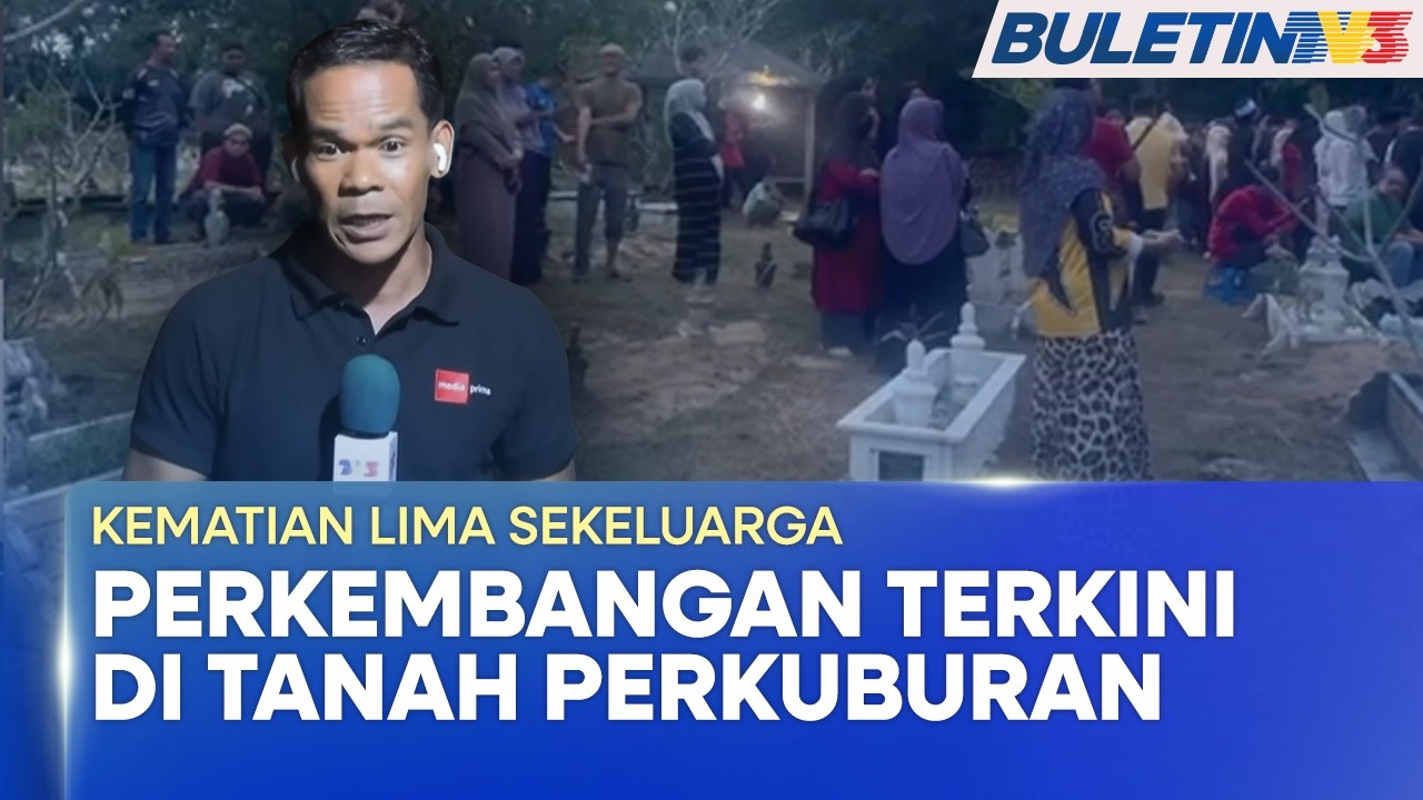 KEMATIAN LIMA SEKELUARGA | Lebih 100 Orang Hadir Beri Penghormatan Terakhir (BU)