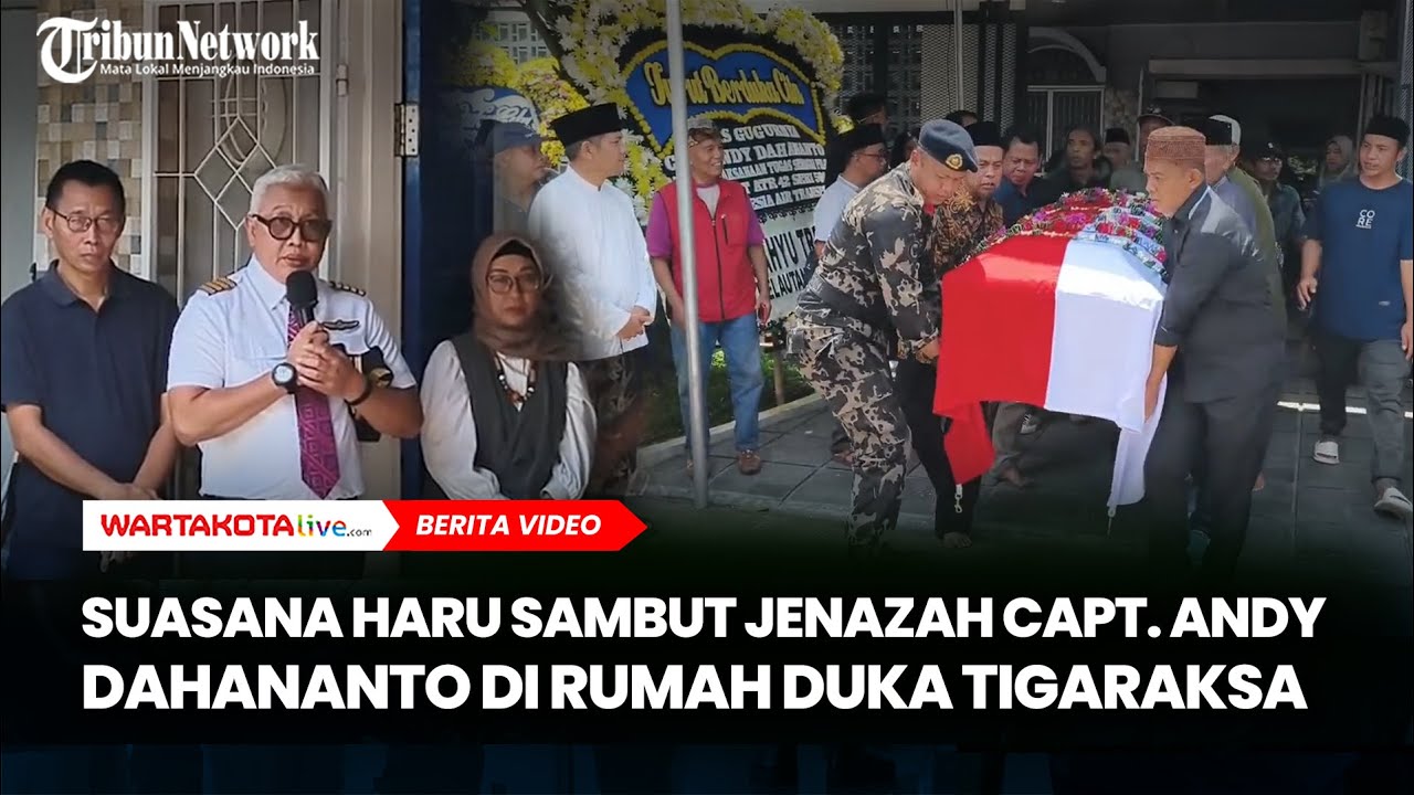Suasana Haru Sambut Jenazah Capt. Andy Dahananto di Rumah Duka Tigaraksa Tangerang