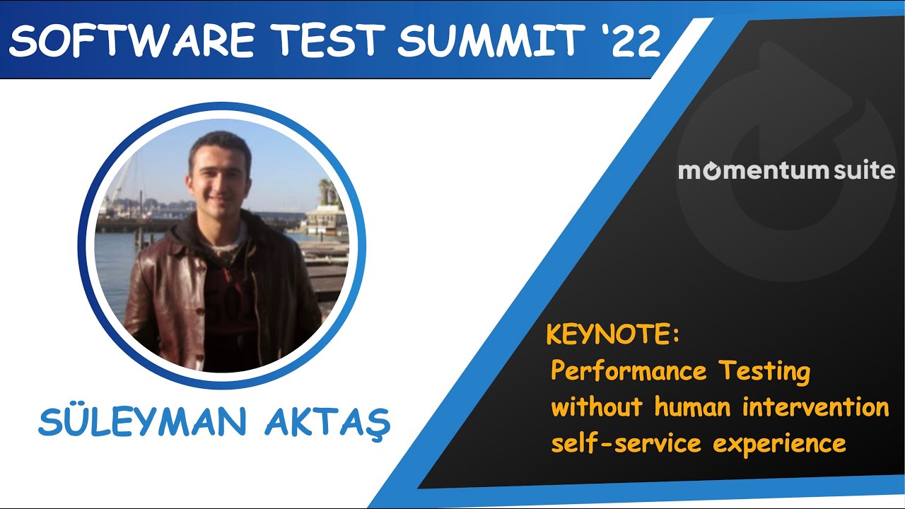Test Summit 2022 Keynote #7 - Performance Testing without human intervention | Süleyman Aktaş