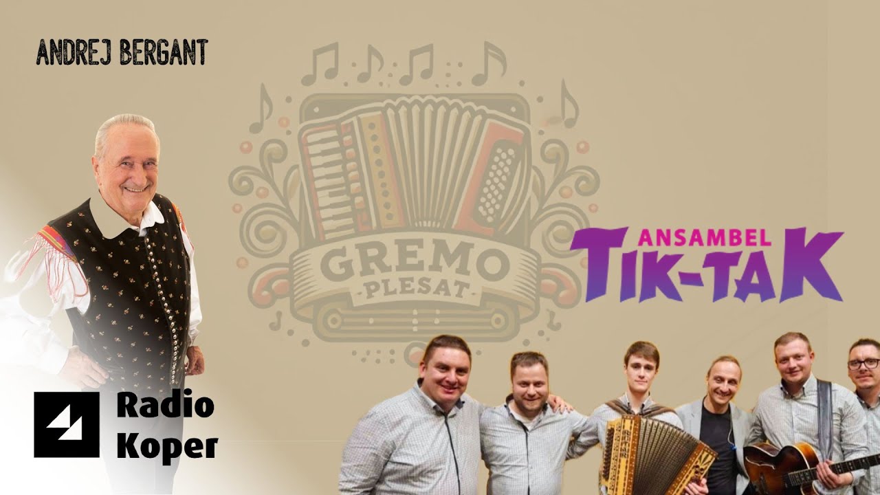 Gremo plesat - Andrej Bergant in Ansambel TIK TAK